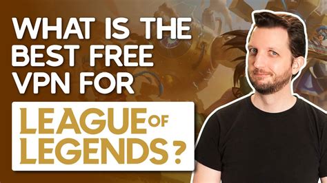 best vpn for league of legends free